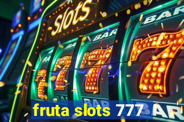 fruta slots 777 - mega jackpot